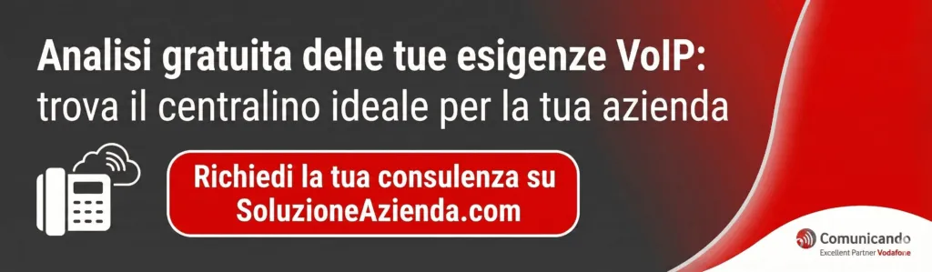 Banner CTA analisi gratuita esigenze VoIP, trova centralino ideale per azienda, consulenza SoluzioneAzienda, brand Comunicando Vodafone